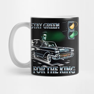 Street Racing I Dont Stop For Cops Stay Green For The King Mug